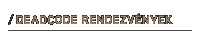 Deadcode Rendezv�nyek